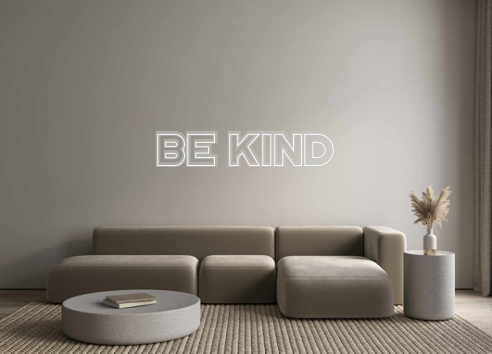 Custom Neon: be kind