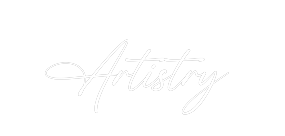 Custom Neon: Artistry