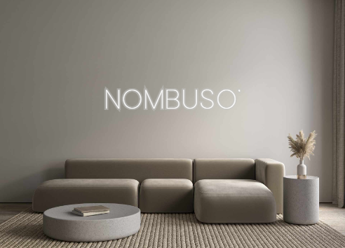 Custom Neon: Nombuso'