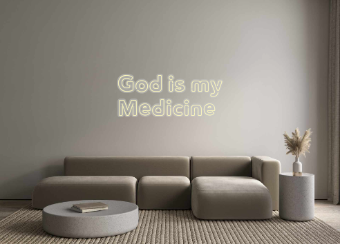 Custom Neon: God is my
Med...