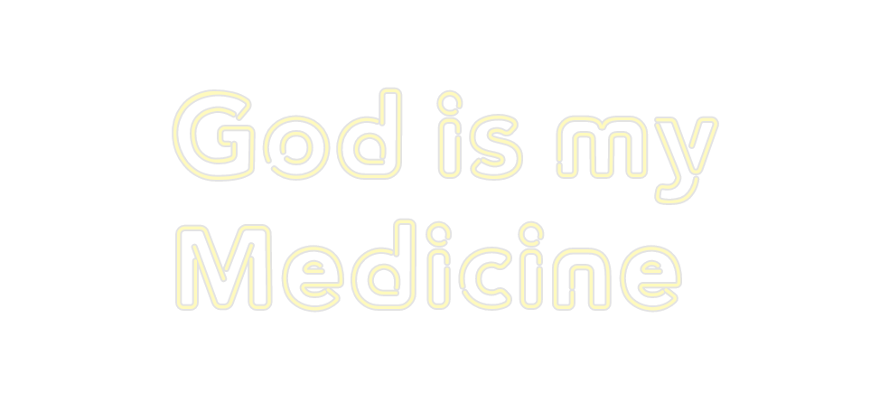 Custom Neon: God is my
Med...