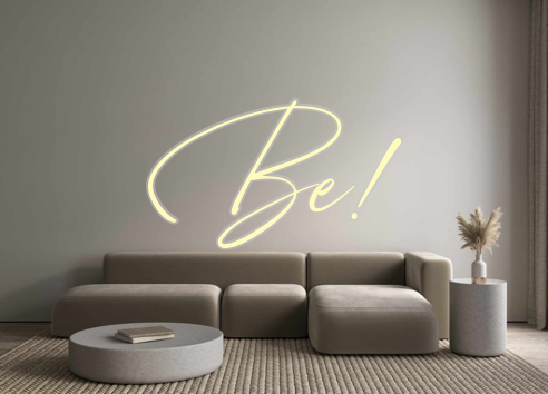 Custom Neon: Be!