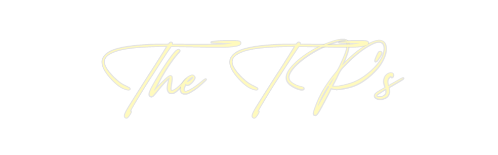 Custom Neon: The TP's
