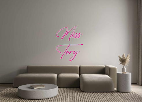Custom Neon: Miss 
Tory
