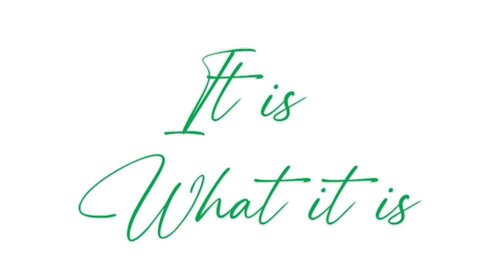 Custom Neon: It is 
What i...