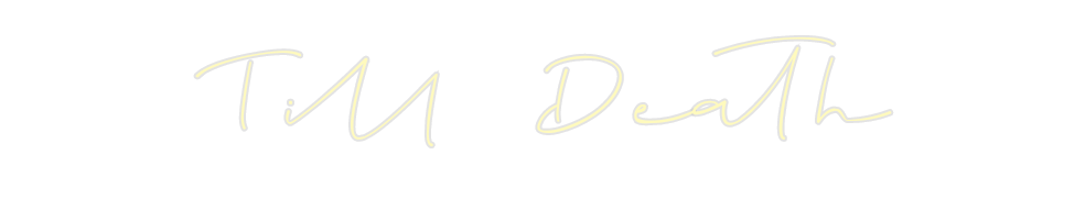 Custom Neon: Till Death