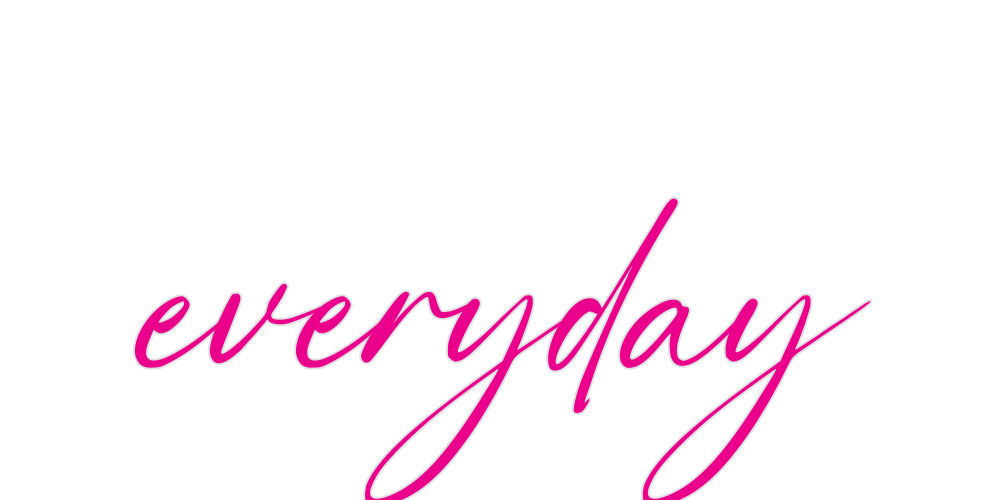 Custom Neon: everyday