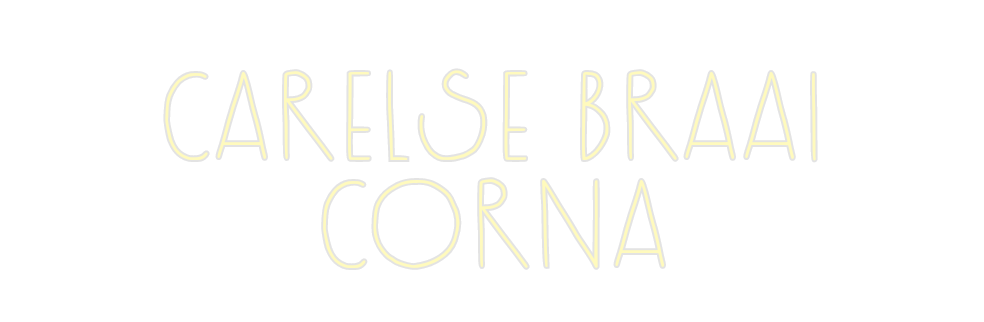 Custom Neon: Carelse Braai...