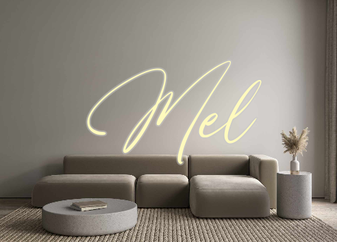 Custom Neon: Mel