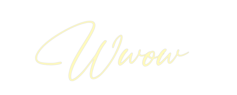Custom Neon: Wwow