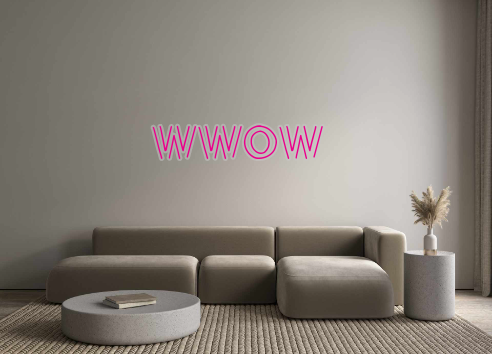 Custom Neon: Wwow