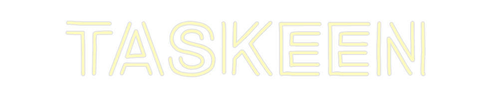 Custom Neon: Taskeen