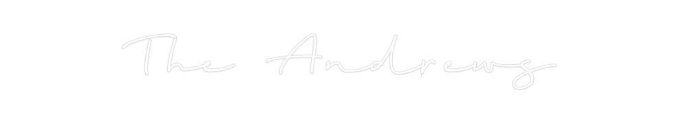 Custom Neon: The Andrews