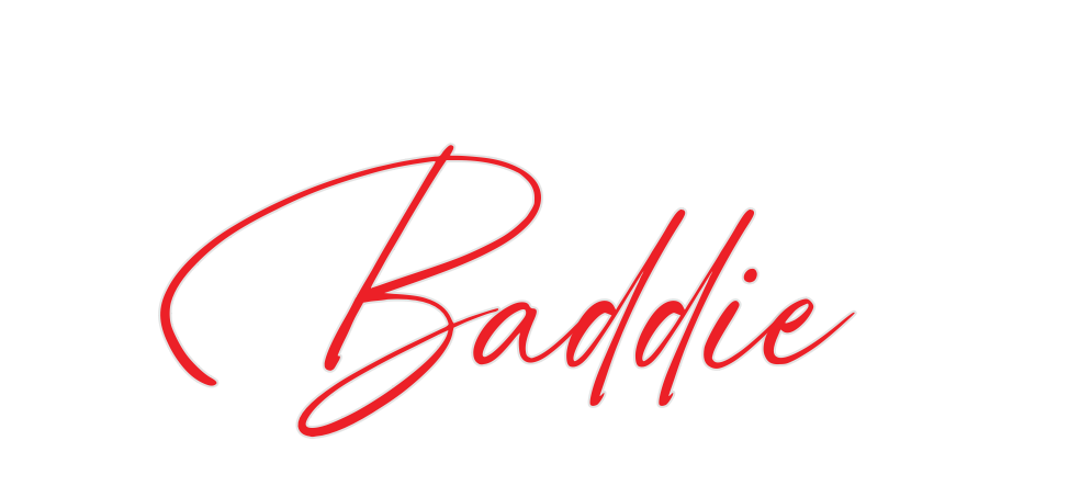 Custom Neon: Baddie