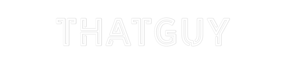 Custom Neon: ThatGuy