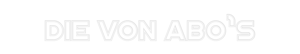 Custom Neon: Die Von Abo’s