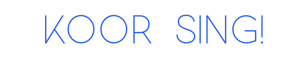 Custom Neon: Koor sing!