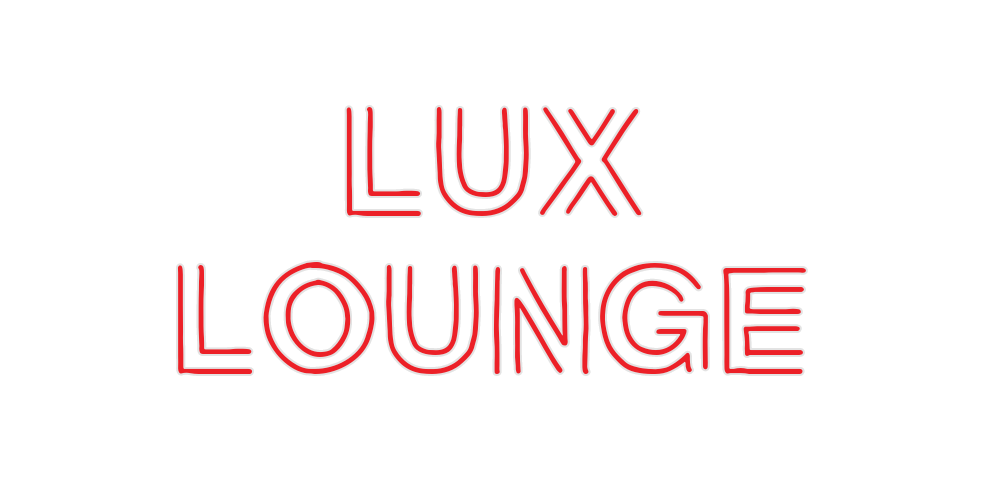 Custom Neon: LUX
LOUNGE