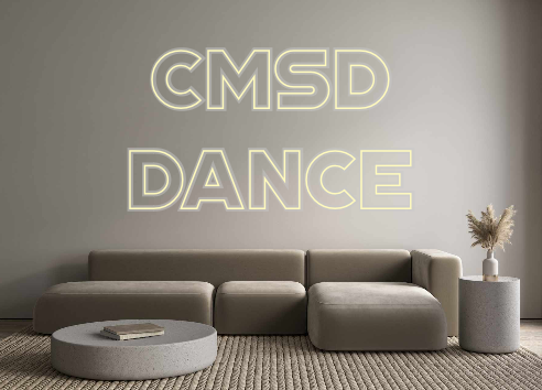 Custom Neon: CMSD 
Dance