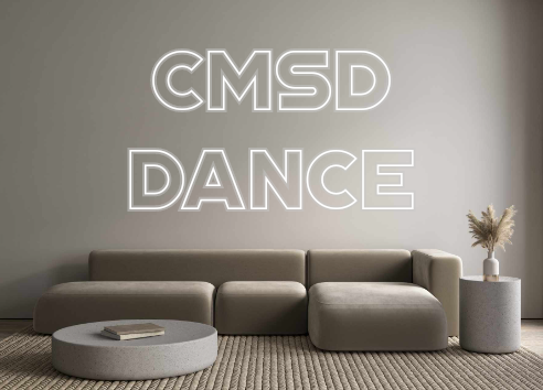 Custom Neon: CMSD
DANCE
