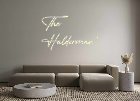 Custom Neon: The
Halderman’