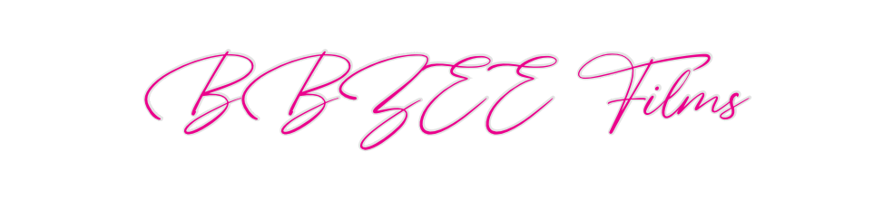 Custom Neon: BBZEE Films