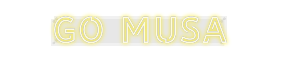 Custom Neon: GO MUSA
