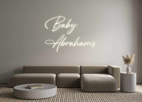 Custom Neon: Baby
Abrahams
