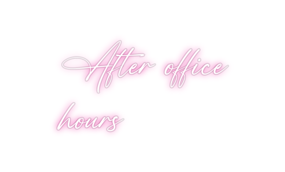Custom Neon: After office
...