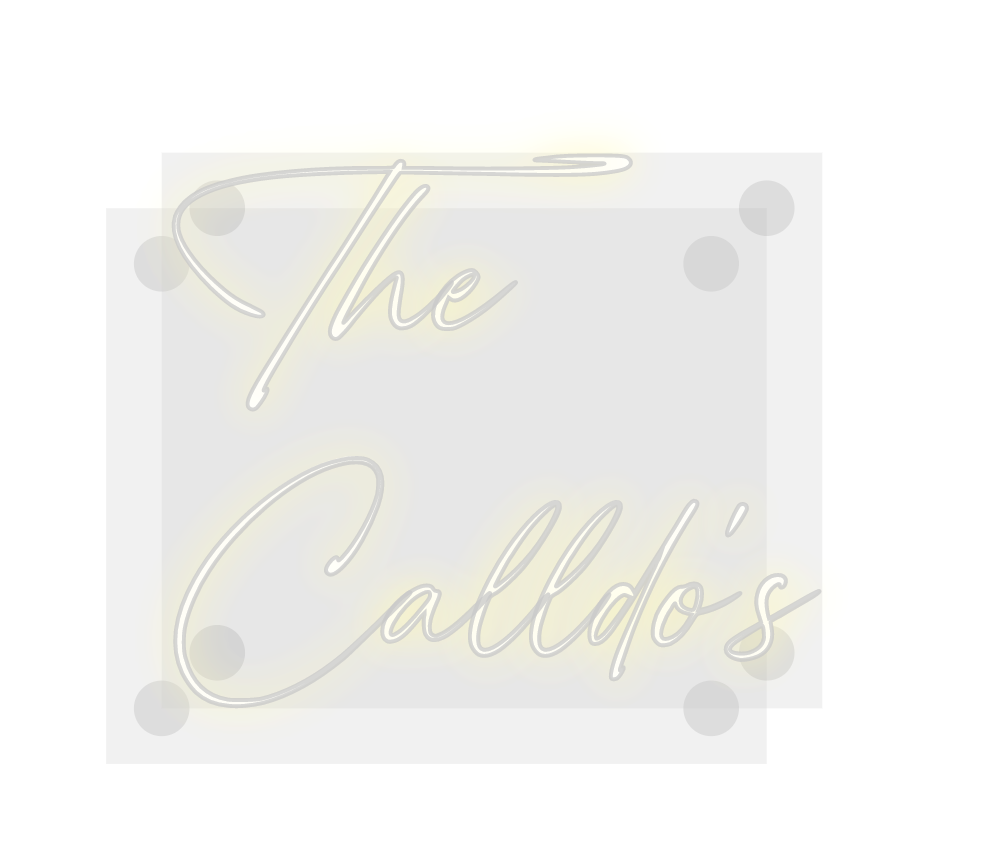 Custom Neon: The
Calldo's