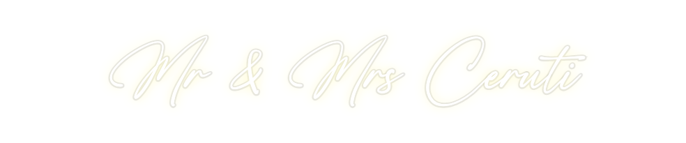Custom Neon: Mr & Mrs Ceruti