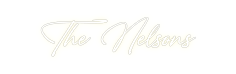 Custom Neon: The Nelsons