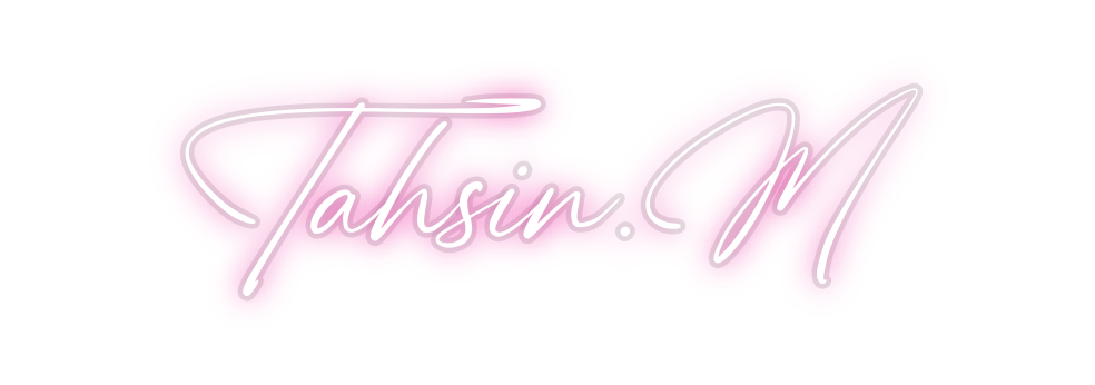 Custom Neon: Tahsin.M