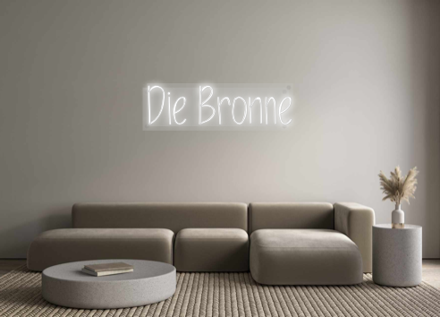 Custom Neon: Die Bronne