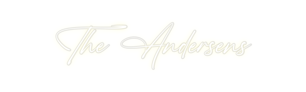 Custom Neon: The Andersens