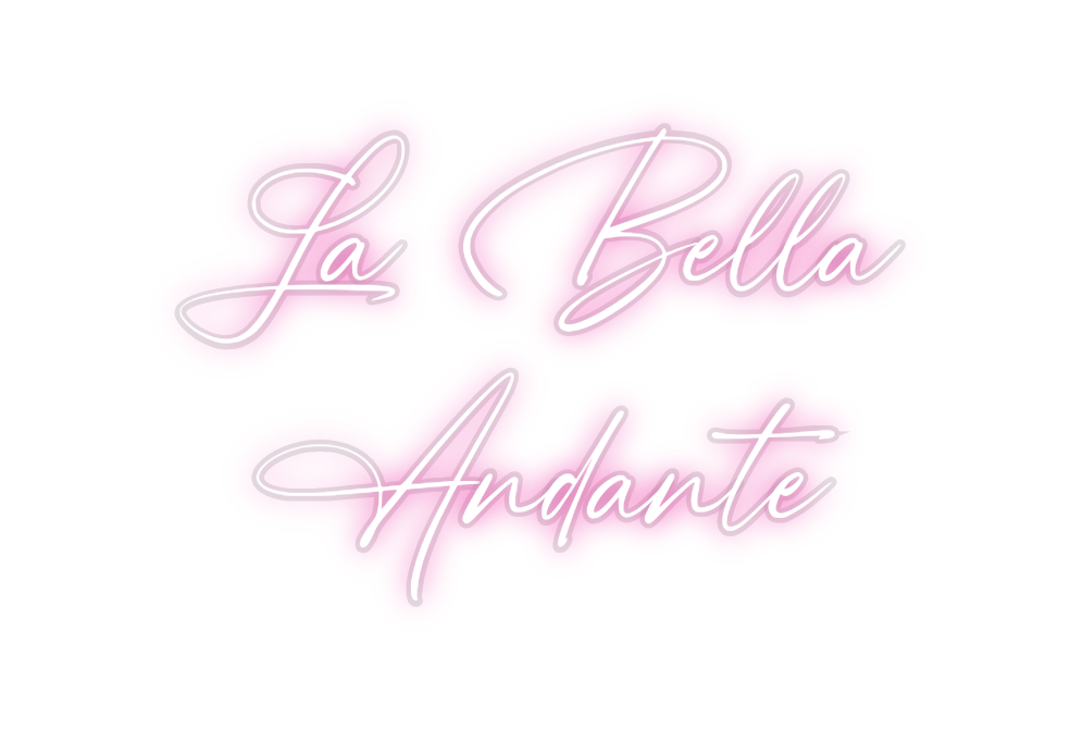 Custom Neon: La Bella
Anda...
