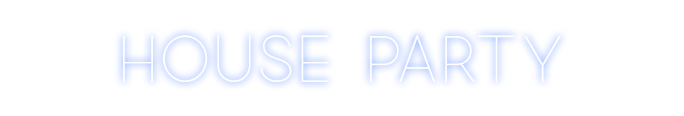 Custom Neon: House party