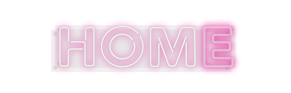 Custom Neon: HOME