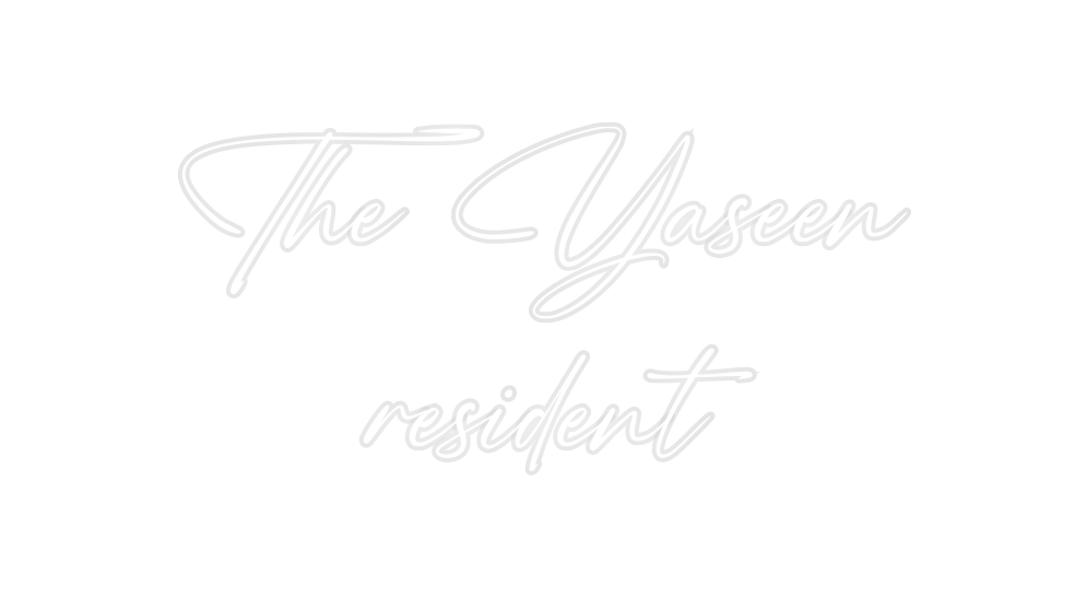 Custom Neon: The Yaseen
re...