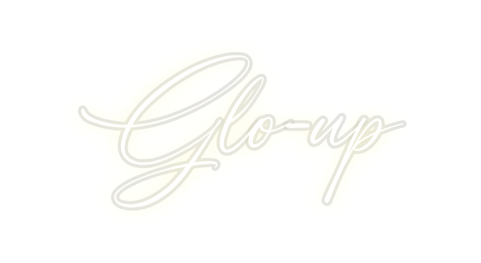 Custom Neon: Glo-up
