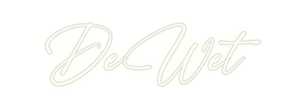 Custom Neon: DeWet