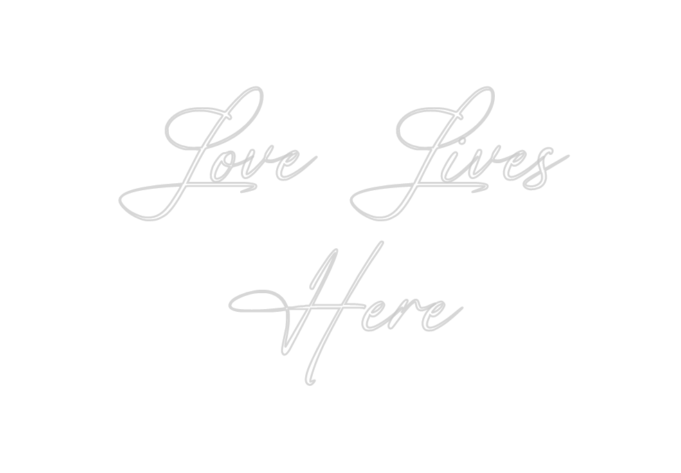 Custom Neon: Love Lives
He...