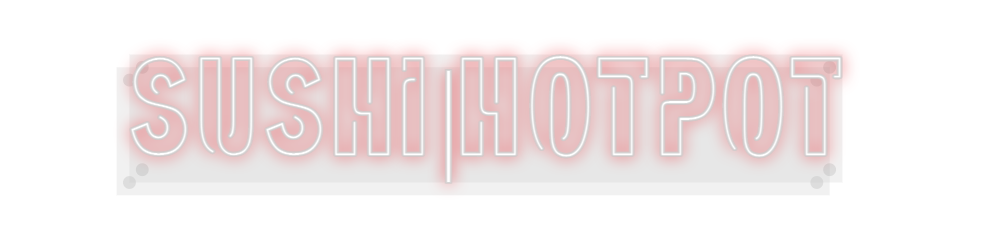Custom Neon: Sushi|HotPot