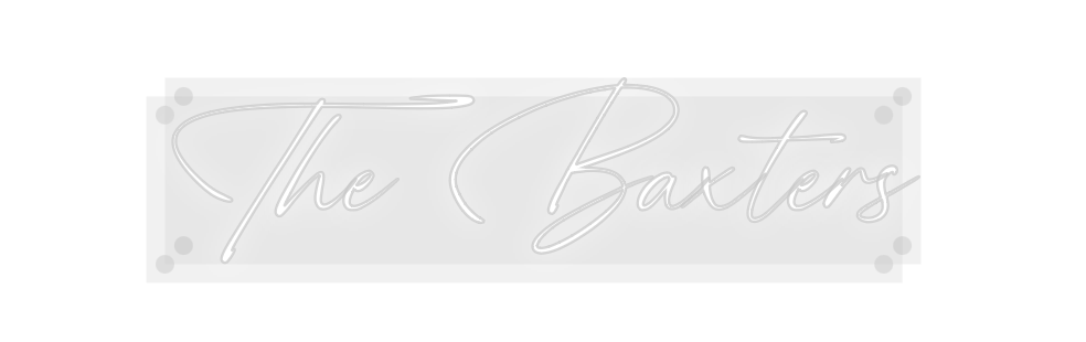 Custom Neon: The Baxters