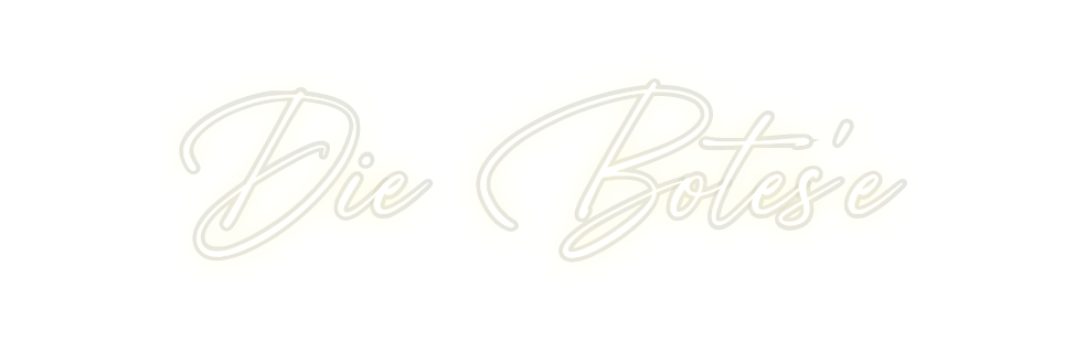 Custom Neon: Die Botes'e