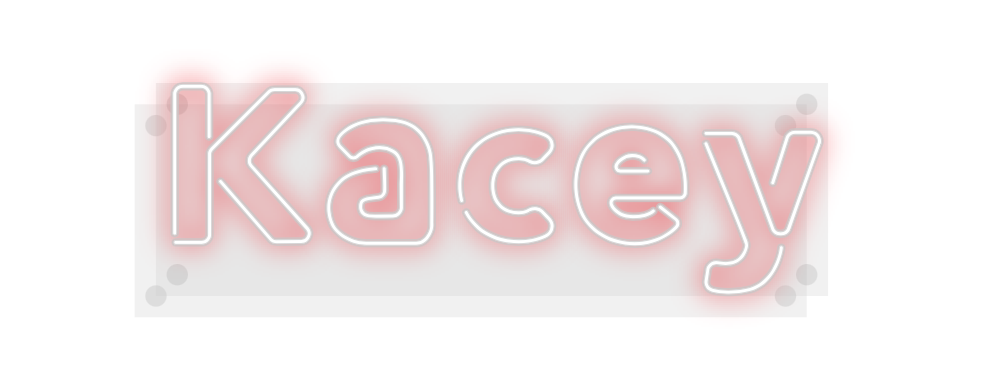 Custom Neon: Kacey
