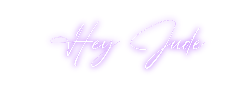 Custom Neon: Hey Jude