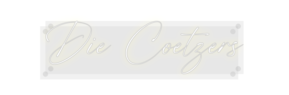 Custom Neon: Die Coetzers