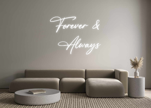 Custom Neon: Forever &
Alw...