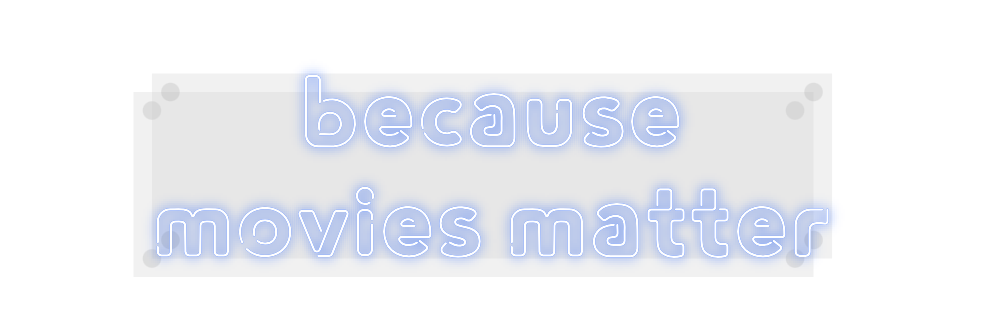 Custom Neon: because
movie...